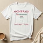 Mom Brain Too Many Tabs (Laundry) – Mom Life T-Shirt