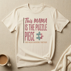 MAMA Puzzle Piece that Holds Everyone Together T-Shirt