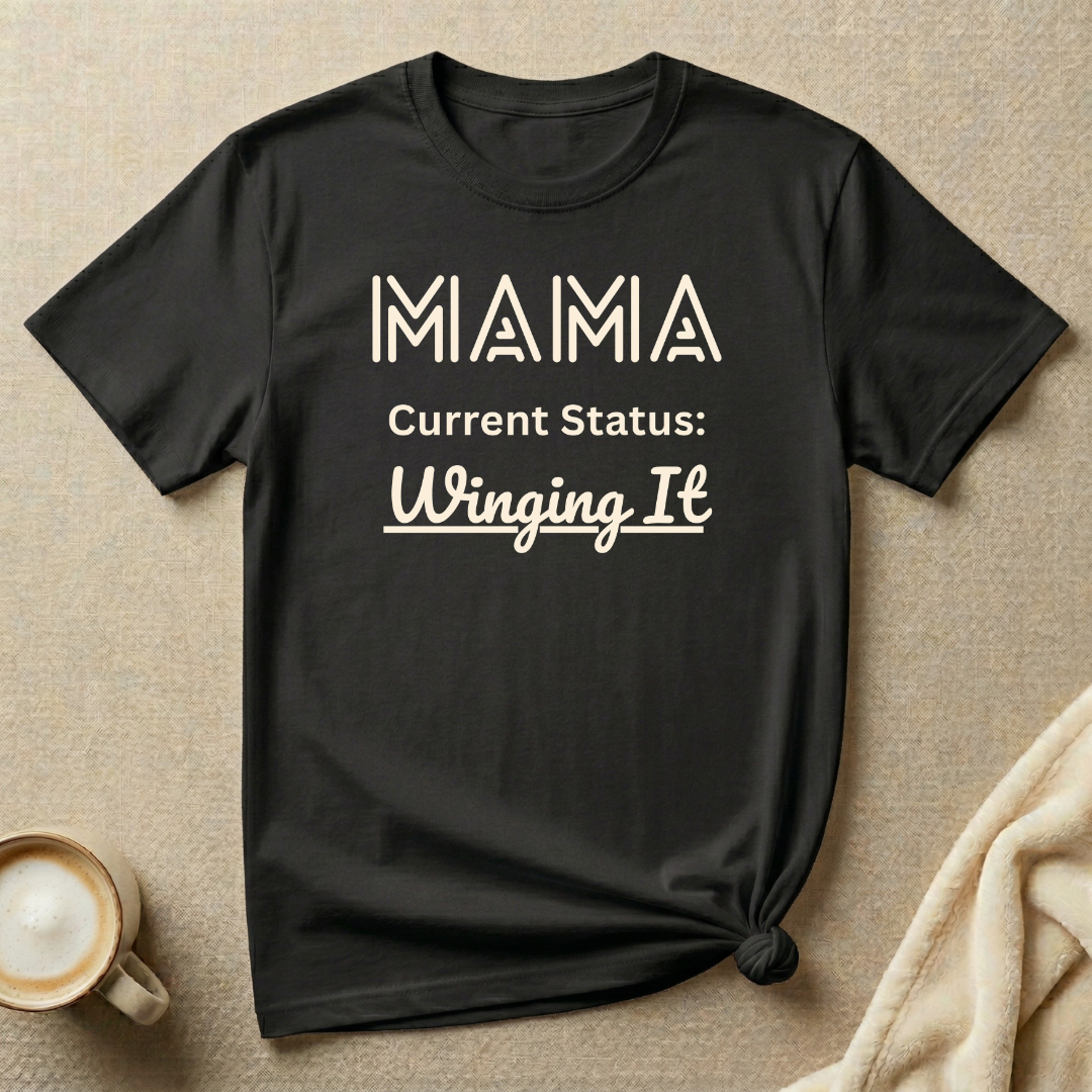 MAMA Winging It T-shirt