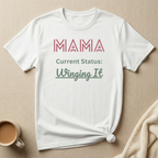 MAMA Winging It T-shirt