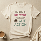 MAMA Director of Everything - Cut Action T-Shirt