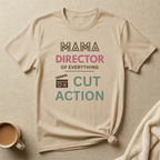 MAMA Director of Everything - Cut Action T-Shirt