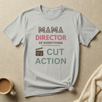 MAMA Director of Everything - Cut Action T-Shirt