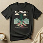 Conquering Mountains Daily – Mom Life T-Shirt